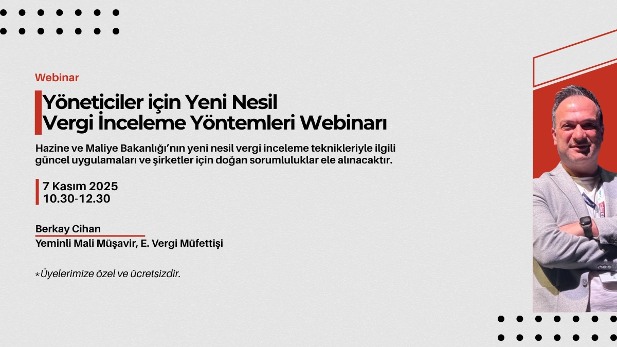 Yöneticiler için Yeni Nesil Vergi İnceleme Yöntemleri Webinarı